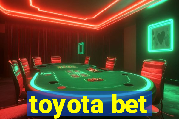 toyota bet